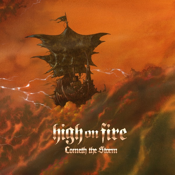 High on Fire — Cometh the Storm