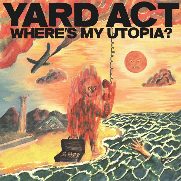 Yard Act — Where's My Utopia?