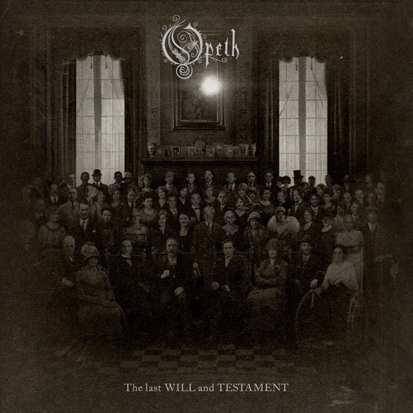 Opeth — The Last Will and Testament