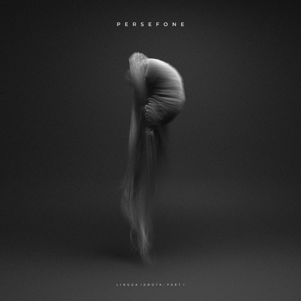 Persefone — Lingua Ignota: Part I