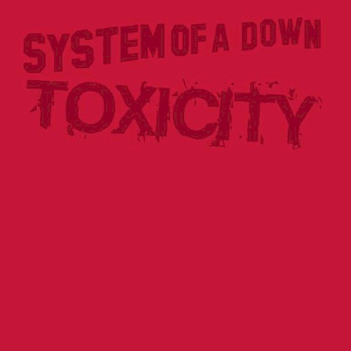 System of a Down — Toxicity