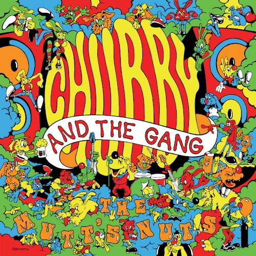 Chubby and the Gang — The Mutt's Nuts