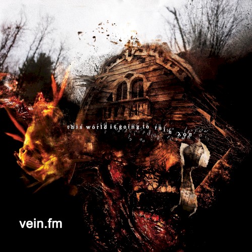 Vein.fm — This World Is Going to Ruin You