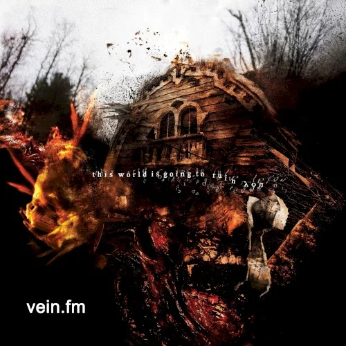 Vein.fm — This World Is Going to Ruin You