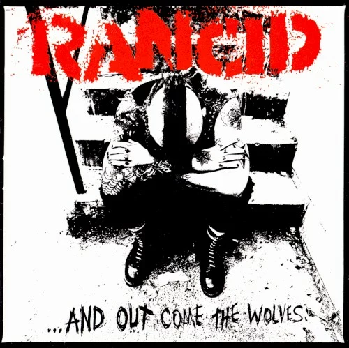 Rancid — ...And Out Come the Wolves
