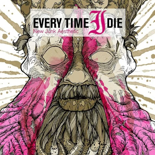 Every Time I Die — New Junk Aesthetic