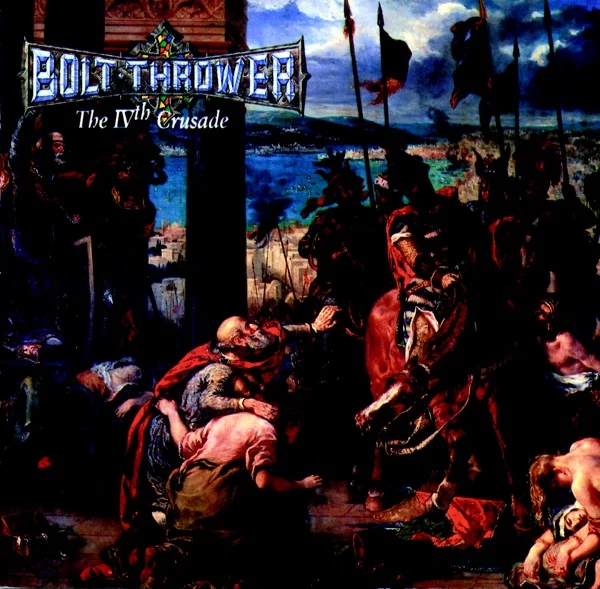 Bolt Thrower — The IVth Crusade