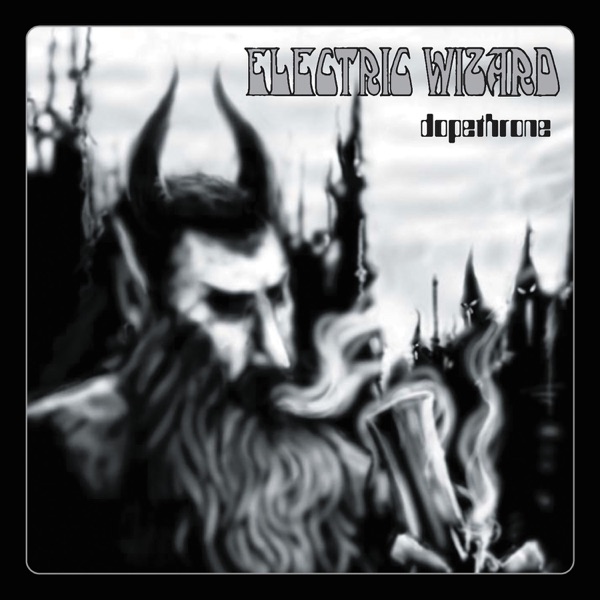 Electric Wizard — Dopethrone