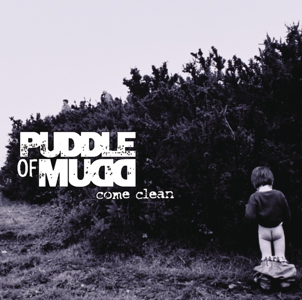Puddle of Mudd — Come Clean