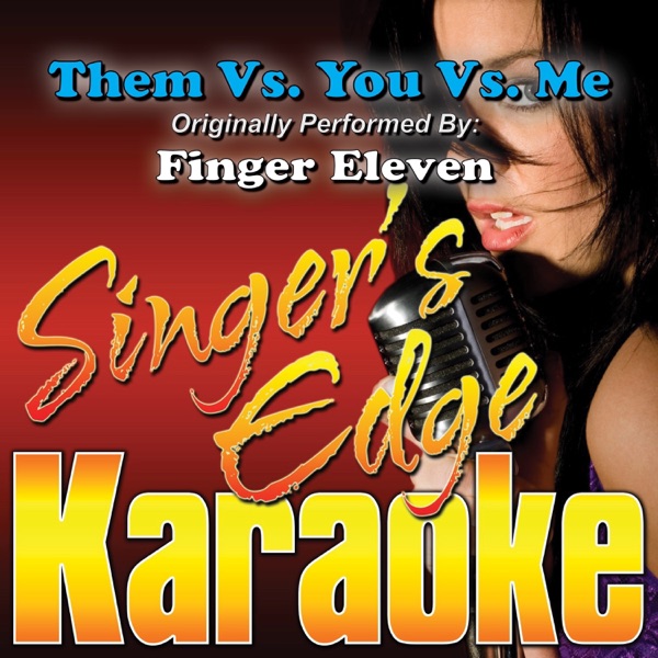 Finger Eleven — Them vs. You vs. Me