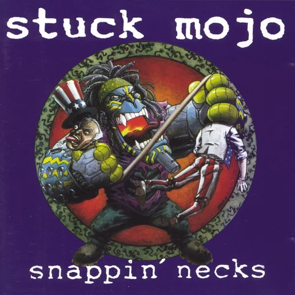 Stuck Mojo — Snappin' Necks