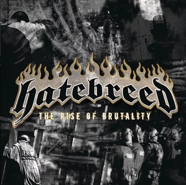 Hatebreed — The Rise of Brutality