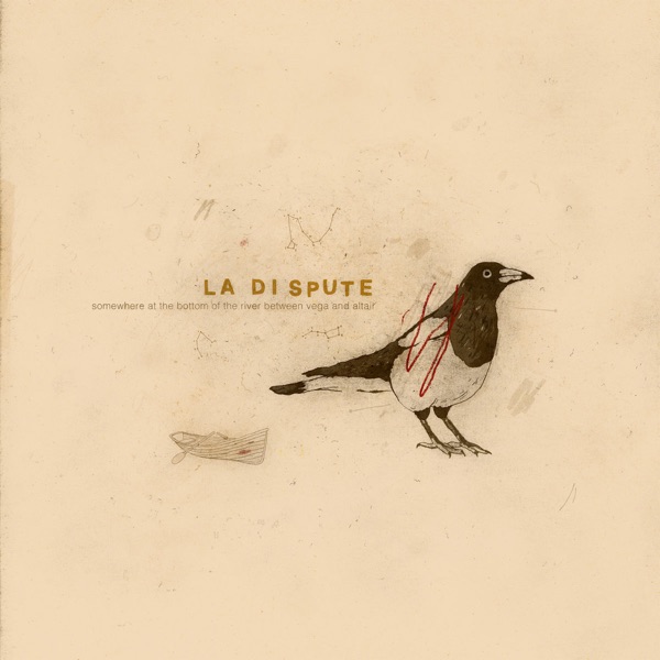 La Dispute — Somewhere at the Bottom of the River Between Vega and Altair