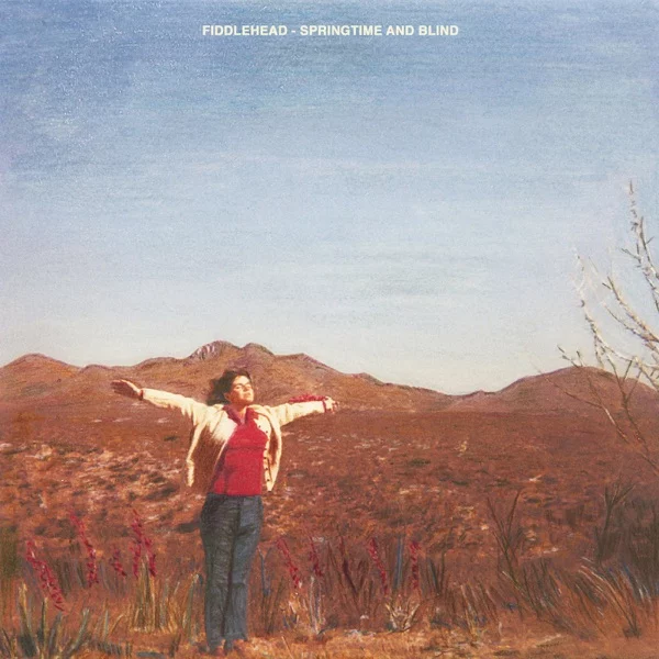 Fiddlehead — Springtime and Blind