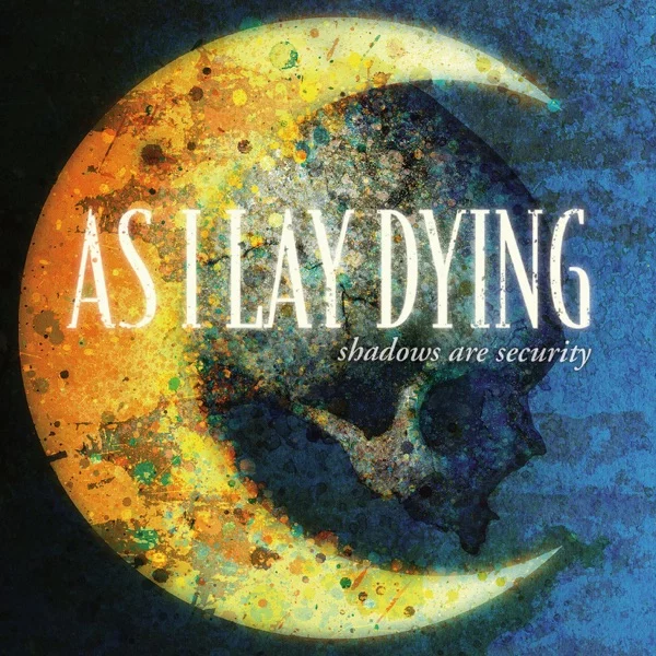 As I Lay Dying — Shadows Are Security