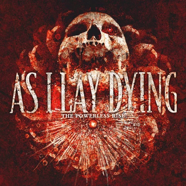 As I Lay Dying — The Powerless Rise