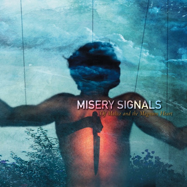 Misery Signals — Of Malice and the Magnum Heart