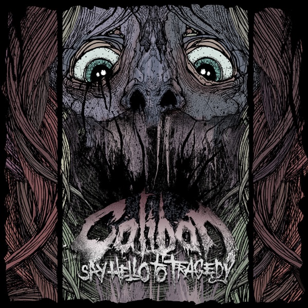 Caliban — Say Hello to Tragedy