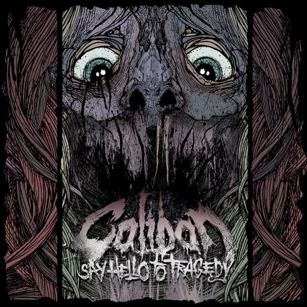 Caliban — Say Hello to Tragedy