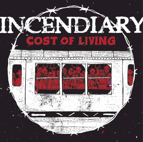 Incendiary — Cost of Living