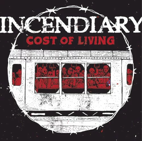 Incendiary — Cost of Living
